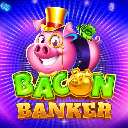 Bacon Banker