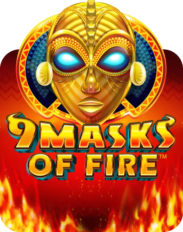 9 Masks Of Fire