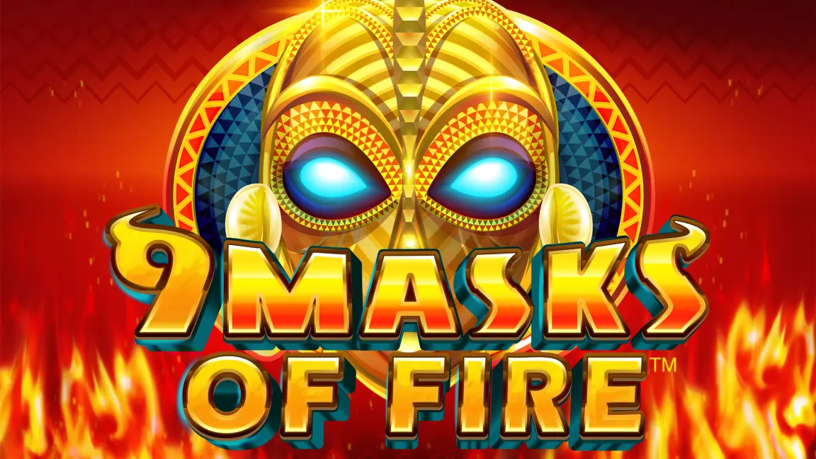 9 Masks Of Fire