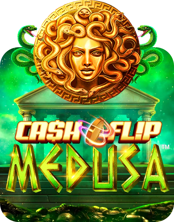 Cash Flip Medusa