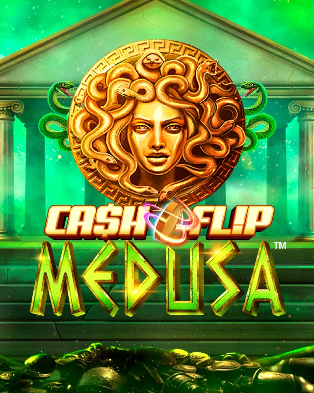 Cash Flip Medusa