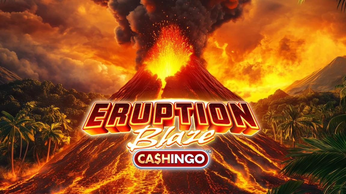 Eruption Blaze CASHINGO