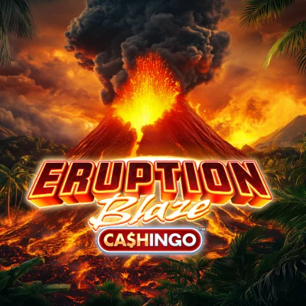 Eruption Blaze CASHINGO