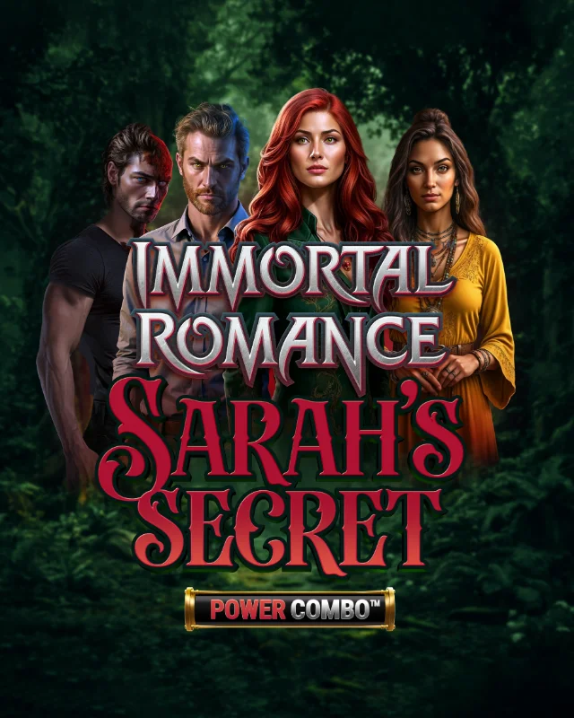 Immortal Romance: Sarah’s Secret Power Combo