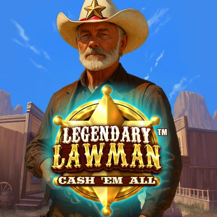 Legendary Lawman Cash Em All™