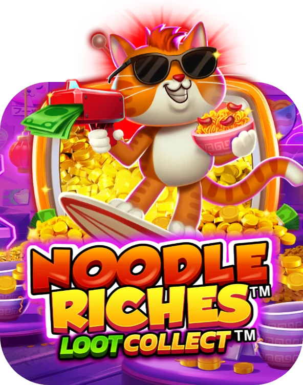  Noodle Riches Loot Collect
