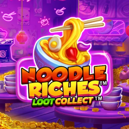  Noodle Riches Loot Collect