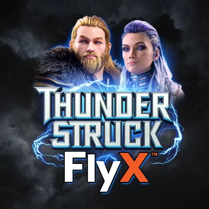 Thunderstruck™ FlyX™