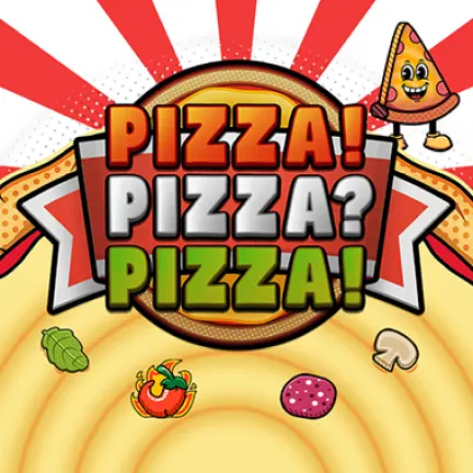 PIZZA! PIZZA? PIZZA!