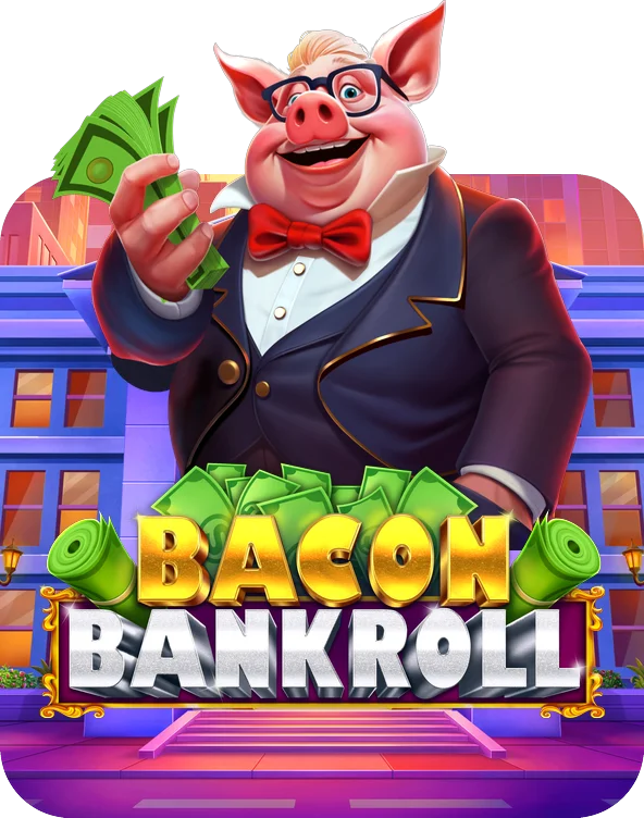 Bacon Bankroll