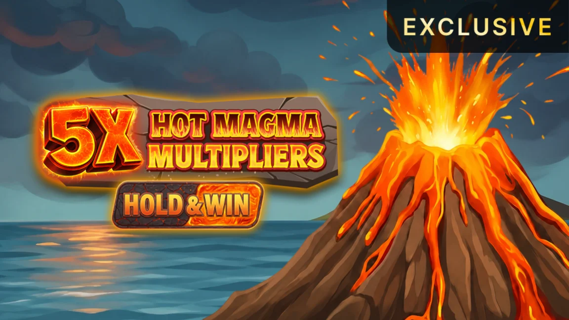 5X Hot Magma Multipliers