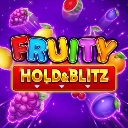 Fruity Hold and Blitz