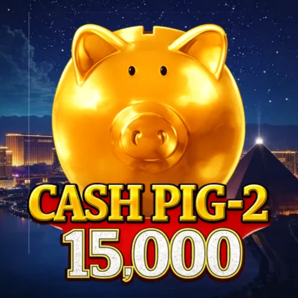 Cash Pig 2 15,000