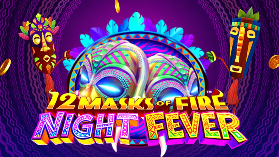 12 Masks of Fire: Night Fever
