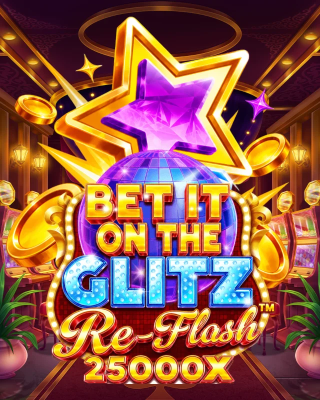 Bet It on the Glitz Re-Flash