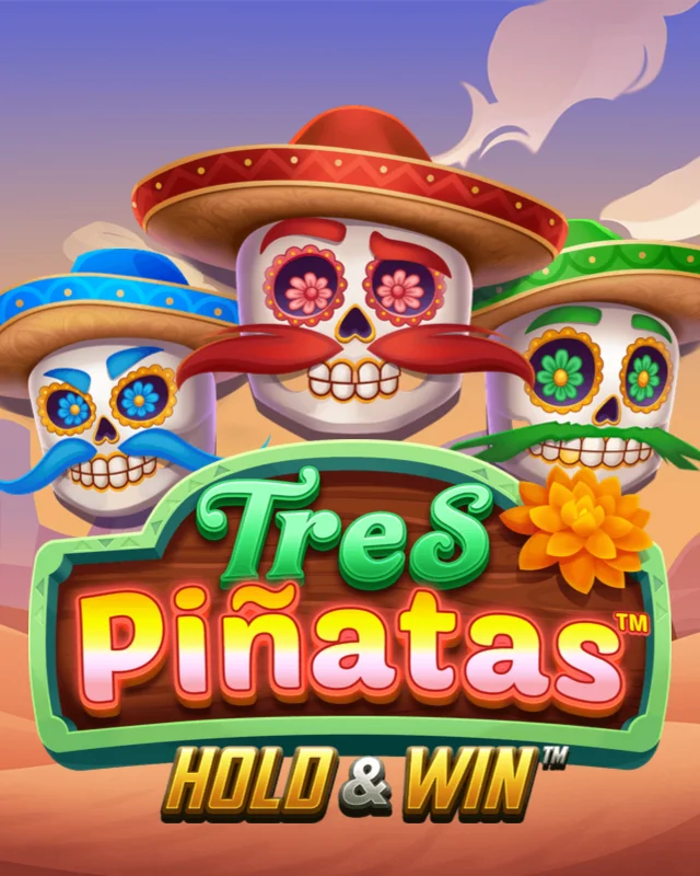 Tres Pinatas Hold & Win