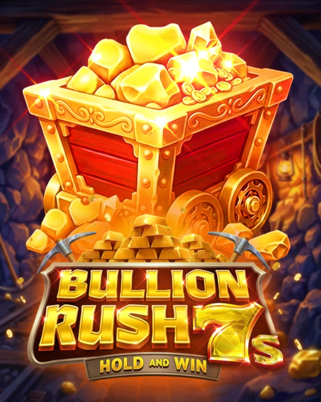 Bullion Rush 7s Hold and Win