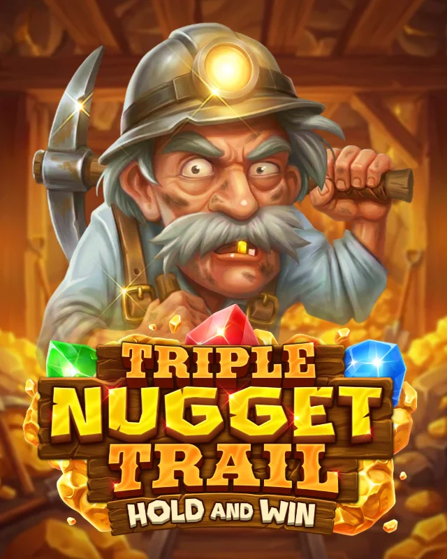 Triple Nugget Trail Hold and Win