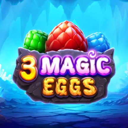 3 Magic Eggs