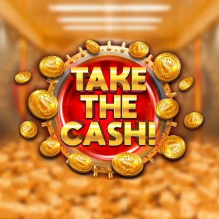 Take the Cash!
