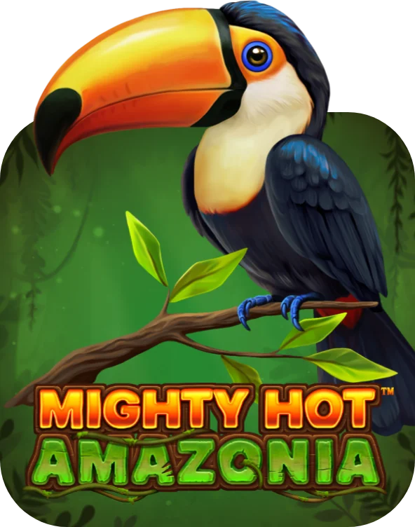 Mighty Hot Amazonia