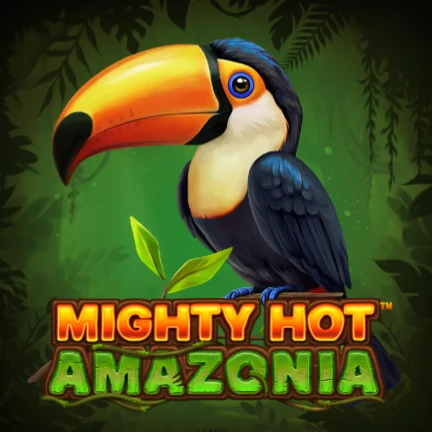 Mighty Hot Amazonia
